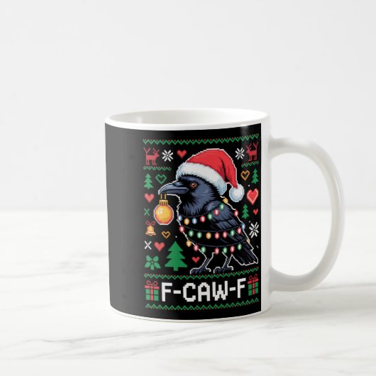F-caw-f Funny Black Bird Humor Christmas Ugly Swea コーヒーマグカップ (右)