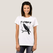 F Caw F Funny Black Crow F-Caw-F Black Bird Tシャツ (正面フル)