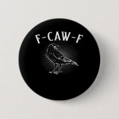 F-Caw-F Funny Casual 缶バッジ (正面)