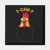 F-caw-f Funny Chicken Cket Humor Quote Rooster Mem マグネット (正面)