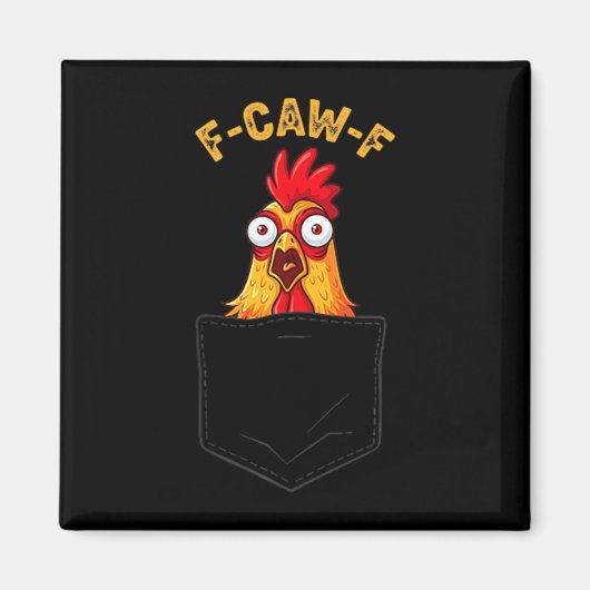 F-caw-f Funny Chicken Cket Humor Quote Rooster Mem マグネット (正面)