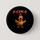 F Caw F Funny Chicken Classic Aesthetic Design 缶バッジ (正面)