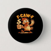 F Caw F Funny Chicken Classic Retro Graphic 缶バッジ (正面)
