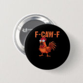 F Caw F Funny Chicken Classic Trendy Modern Style 缶バッジ (正面&裏面)