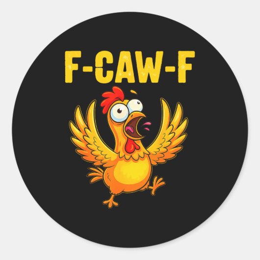 F-caw-f Funny Chicken – Crazy Farm Animal Humor ラウンドシール (正面)