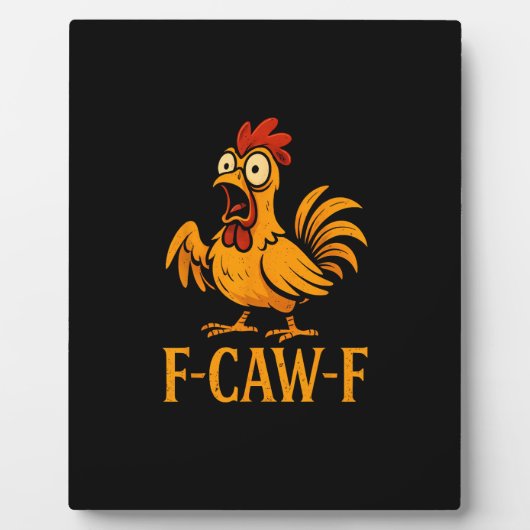 F-Caw-F Funny Chicken Humor Chicken Meme Chicken L フォトプラーク (正面)