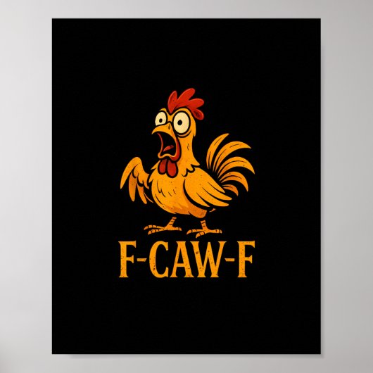 F-Caw-F Funny Chicken Humor Chicken Meme Chicken L ポスター (正面)