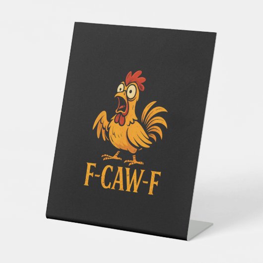 F-Caw-F Funny Chicken Humor Chicken Meme Chicken L 台座サイン (正面)