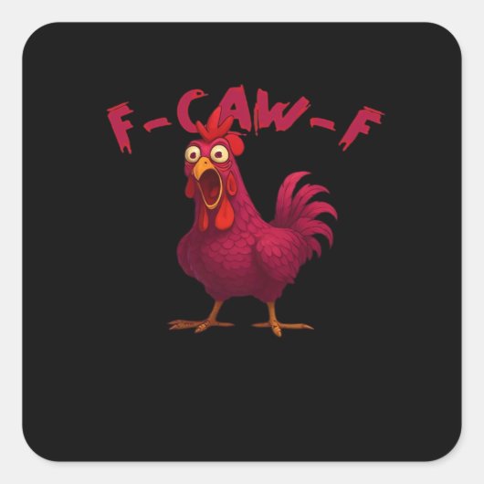 F Caw F Funny Chicken Humor Creative Casual Style スクエアシール (正面)