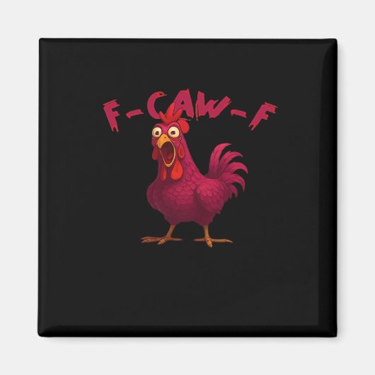F Caw F Funny Chicken Humor Creative Casual Style マグネット (正面)