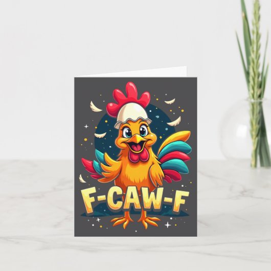 F Caw F Funny Chicken Humor F Caw F Quote Rooster  カード (正面)