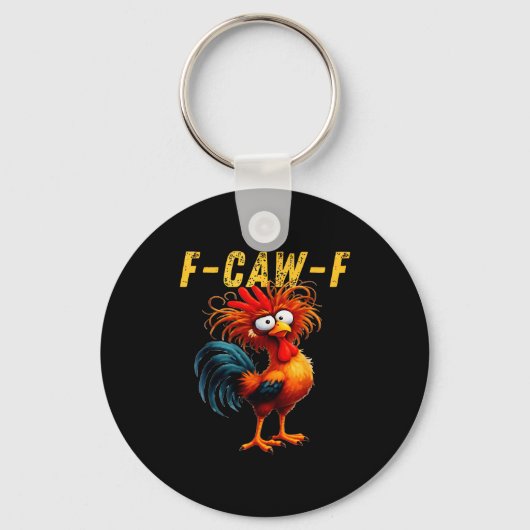 F-caw-f Funny Chicken Humor F-caw-f Quote Rooster キーホルダー (正面)