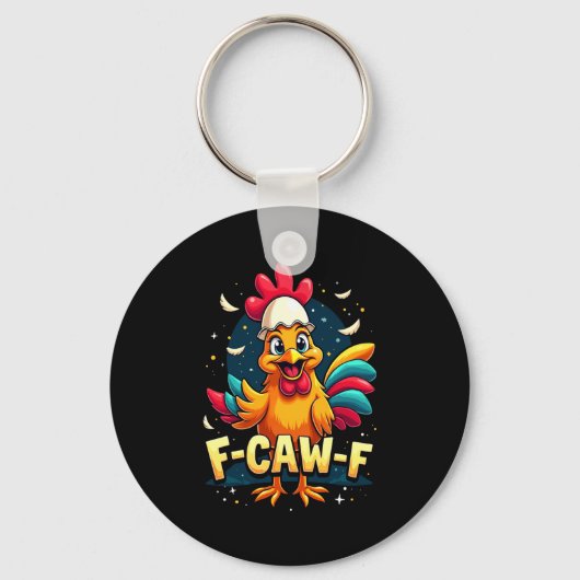F Caw F Funny Chicken Humor F Caw F Quote Rooster  キーホルダー (正面)