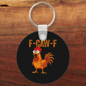 F-caw-f Funny Chicken Humor F-caw-f Quote Rooster キーホルダー (正面)