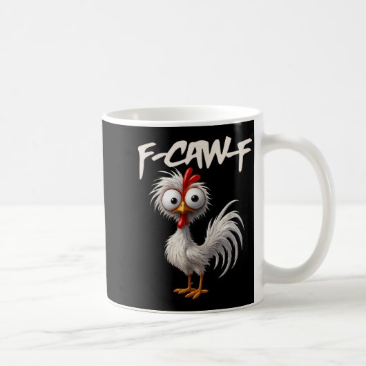 F-caw-f Funny Chicken Humor F-caw-f Quote Rooster  コーヒーマグカップ (右)