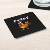 F-Caw-F Funny Chicken Humor F-Caw-F Quote Rooster  スクエアペーパーコースター (アングル)