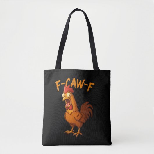 F-Caw-F Funny Chicken Humor F-Caw-F Quote Rooster  トートバッグ (正面)