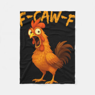F-caw-f Funny Chicken Humor F-caw-f Quote Rooster  フリースブランケット