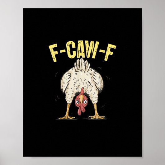 F-Caw-F Funny Chicken Humor F-Caw-F Quote Rooster  ポスター (正面)