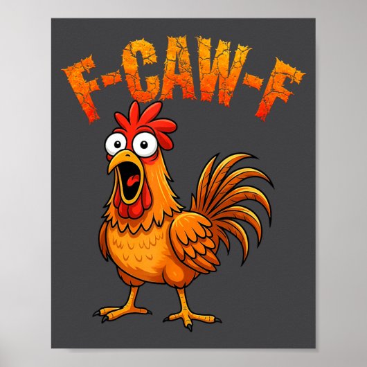 F-caw-f Funny Chicken Humor F-caw-f Quote Rooster  ポスター (正面)