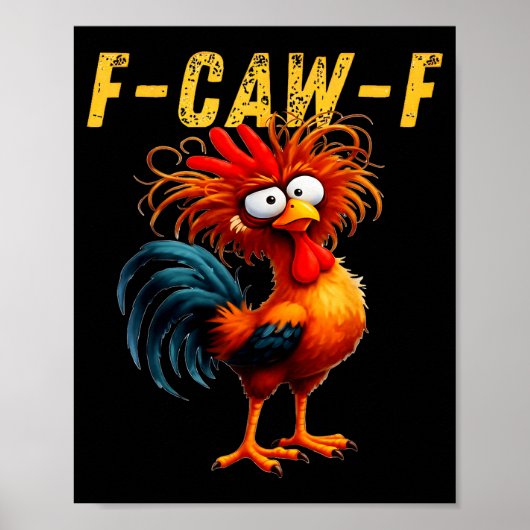 F-caw-f Funny Chicken Humor F-caw-f Quote Rooster ポスター (正面)