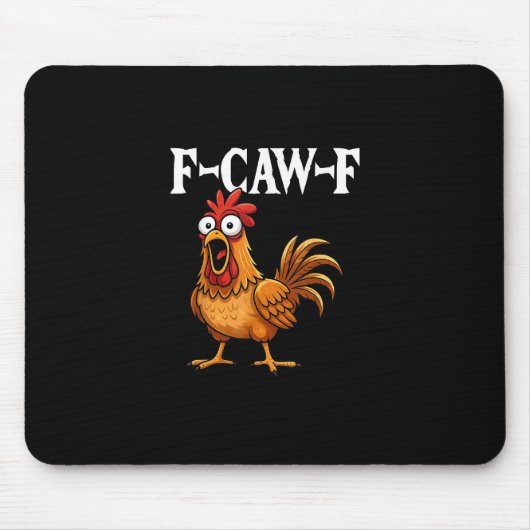 F-Caw-F Funny Chicken Humor F-Caw-F Quote Rooster  マウスパッド (正面)