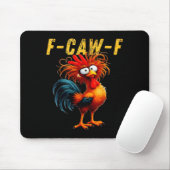 F-caw-f Funny Chicken Humor F-caw-f Quote Rooster  マウスパッド (マウス)