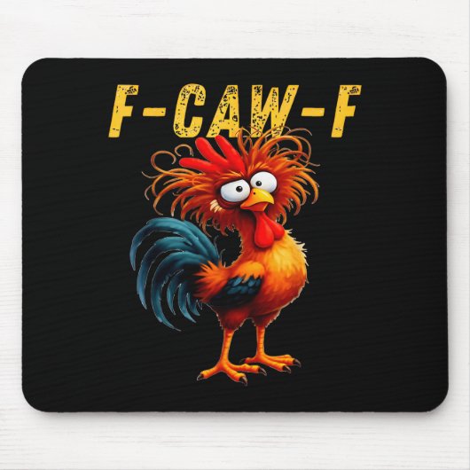 F-caw-f Funny Chicken Humor F-caw-f Quote Rooster  マウスパッド (正面)