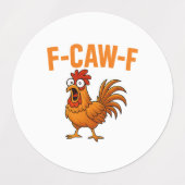 F-Caw-F Funny Chicken Humor F-Caw-F Quote Rooster  ラベル (デザイン2)