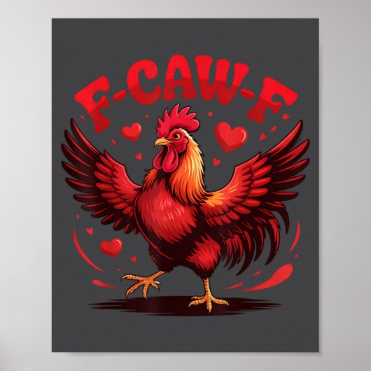 F-caw-f Funny Chicken Humor F-caw-f Quote Valentin ポスター (正面)