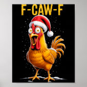 F-caw-f Funny Chicken Humor Meme Christmas Men Wom ポスター (正面)