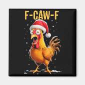 F-caw-f Funny Chicken Humor Meme Christmas Men Wom マグネット (正面)