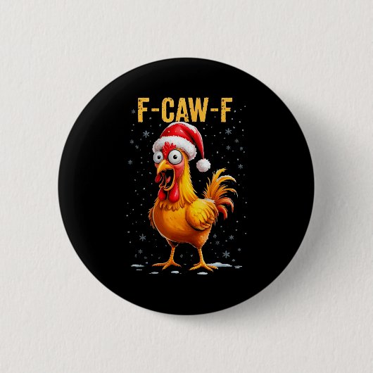 F-caw-f Funny Chicken Humor Meme Christmas Men Wom 缶バッジ (正面)