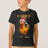 F-caw-f Funny Chicken Humor Meme Christmas Men Wom Tシャツ (正面)