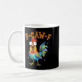 F-caw-f Funny Chicken Humor Quote Rooster Meme  コーヒーマグカップ (左)