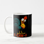 F-caw-f Funny Chicken Humor Quote Rooster Meme コーヒーマグカップ (左)