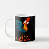 F-caw-f Funny Chicken Humor Quote Rooster Meme  コーヒーマグカップ (左)