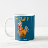 F-caw-f Funny Chicken Humor Quote Rooster Meme  コーヒーマグカップ (左)