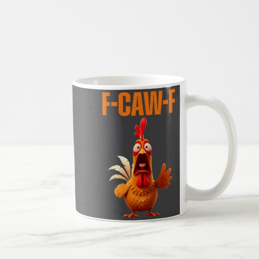 F-caw-f Funny Chicken Humor Quote Rooster Meme  コーヒーマグカップ (右)