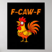 F-caw-f Funny Chicken Humor Quote Rooster Meme  ポスター (正面)