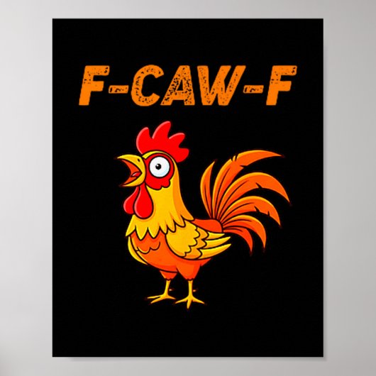 F-caw-f Funny Chicken Humor Quote Rooster Meme  ポスター (正面)