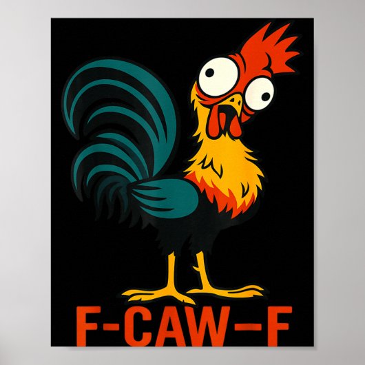 F-caw-f Funny Chicken Humor Quote Rooster Meme  ポスター (正面)