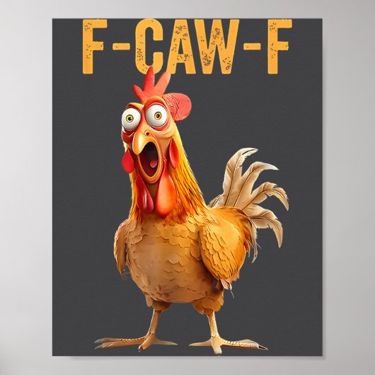 F-caw-f Funny Chicken Humor Quote Rooster Meme  ポスター (正面)