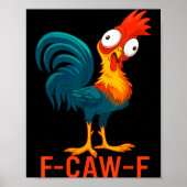 F-caw-f Funny Chicken Humor Quote Rooster Meme  ポスター (正面)