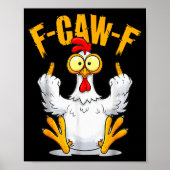 F-caw-f Funny Chicken Humor Quote Rooster Meme  ポスター (正面)