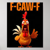 F-caw-f Funny Chicken Humor Quote Rooster Meme ポスター (正面)