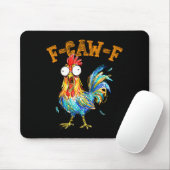 F-caw-f Funny Chicken Humor Quote Rooster Meme  マウスパッド (マウス)