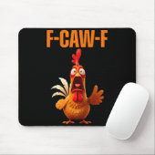 F-caw-f Funny Chicken Humor Quote Rooster Meme  マウスパッド (マウス)