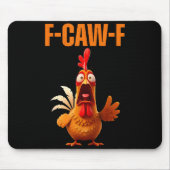 F-caw-f Funny Chicken Humor Quote Rooster Meme マウスパッド (正面)