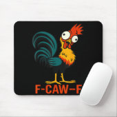 F-caw-f Funny Chicken Humor Quote Rooster Meme  マウスパッド (マウス)